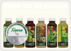 TIME TO KLEANSE. See The Kleanse Line.