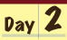 Day 2